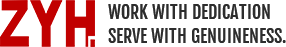 ZYH — Work with dedication, serve with genuineness